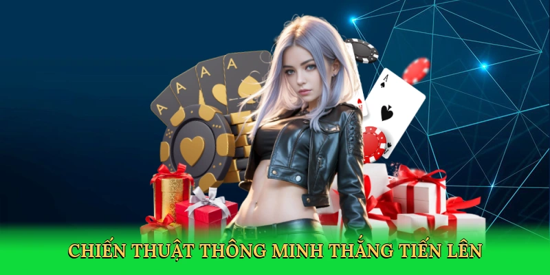 chien-thuat-thong-minh-thang-tien-len-4