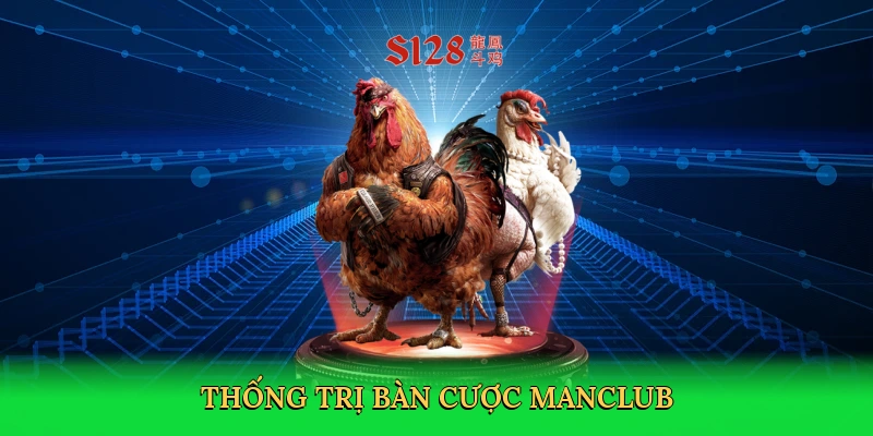thong-tri-ban-cuoc-manclub-3