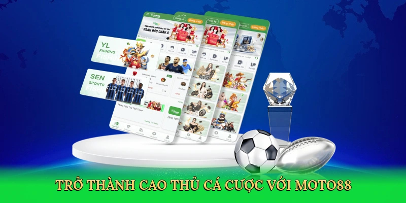 tro-thanh-cao-thu-ca-cuoc-voi-moto88-4