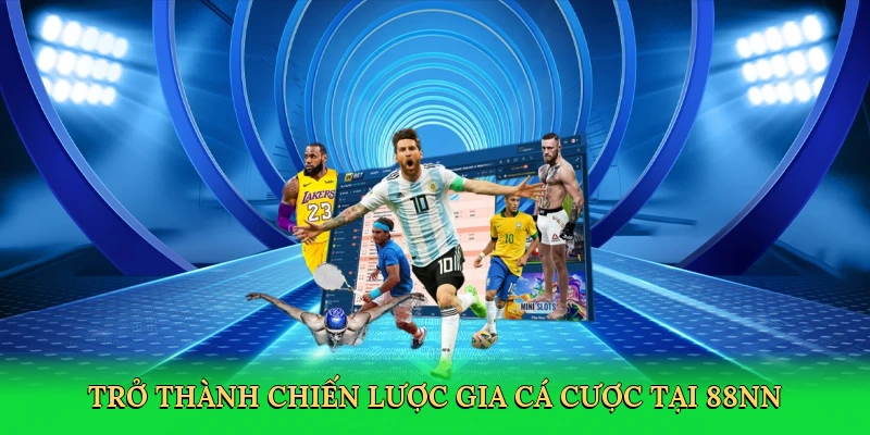 tro-thanh-chien-luoc-gia-ca-cuoc-tai-88nn-4