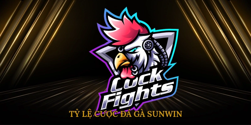 Tỷ Lệ Cược Đá Gà SUNWIN