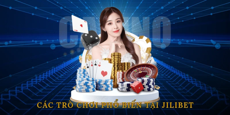 Các trò chơi phổ biến tại JILIBET