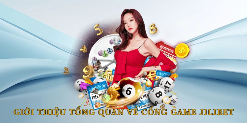 Giới thiệu tổng quan về cổng game JILIBET