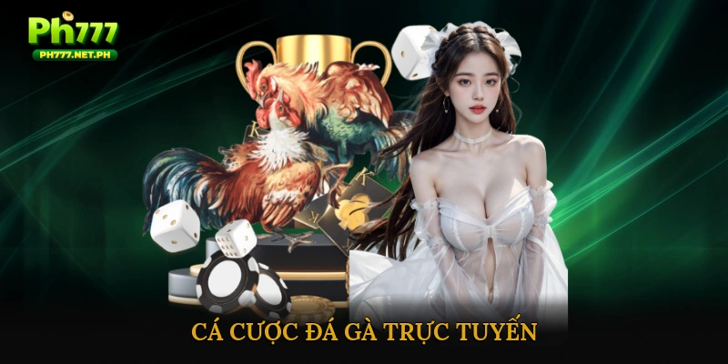 cá cược đá gà trực tuyến