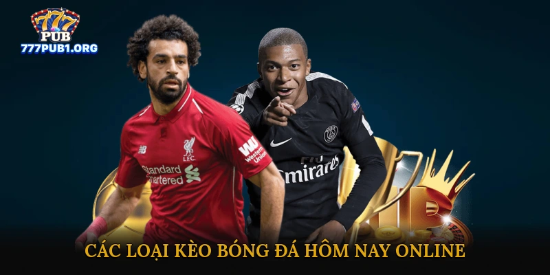 Các Loại Kèo Bóng Đá Hôm Nay Online (Betting Odds)
