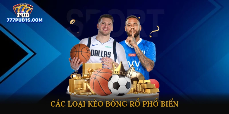 Các Loại Kèo Bóng Rổ Phổ Biến