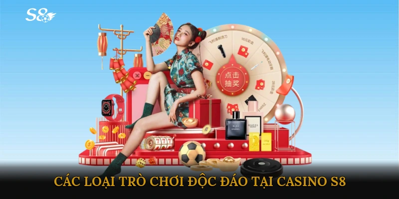 Các Loại Trò Chơi Độc Đáo Và Đa Dạng Tại Casino S8