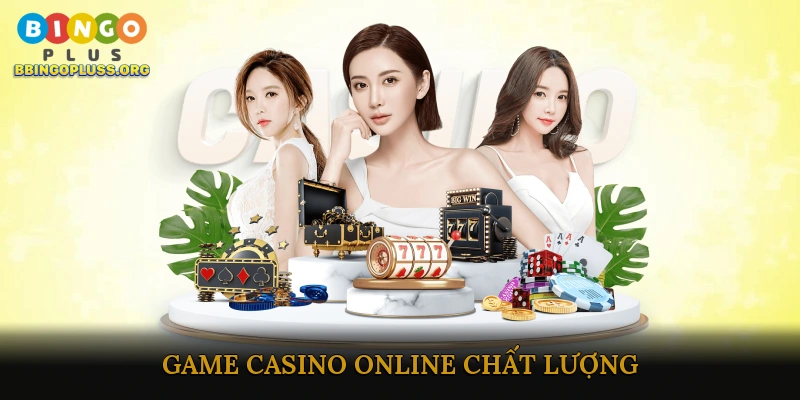 Game Casino Online Chất Lượng