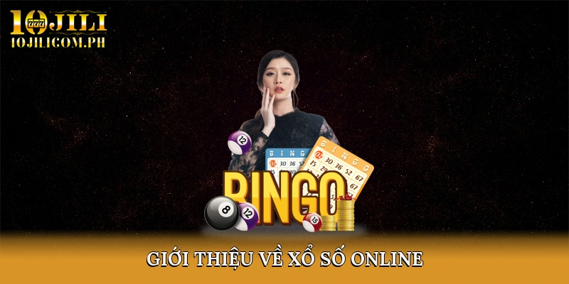 Giới Thiệu về Xổ Số Online