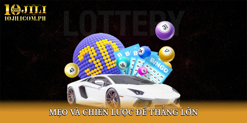 Mẹo và Chiến Lược Để Thắng Lớn