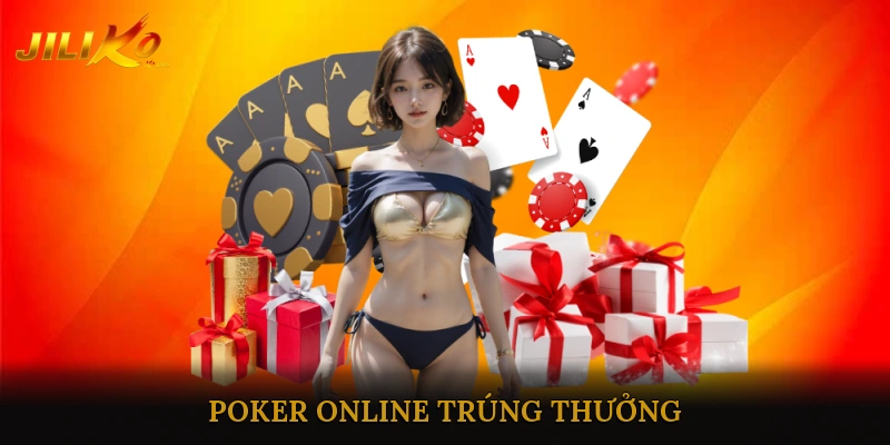 Poker Online Trúng Thưởng