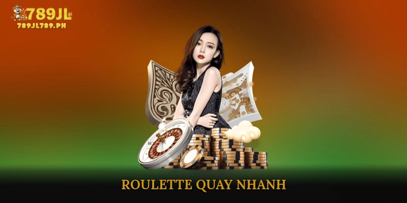Roulette Quay Nhanh