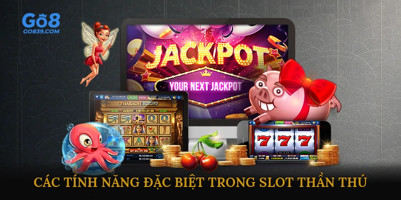 Các tính năng đặc biệt trong Slot Thần Thú