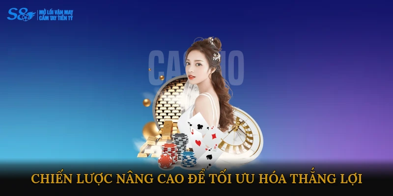 Chiến lược nâng cao để tối ưu hóa thắng lợi