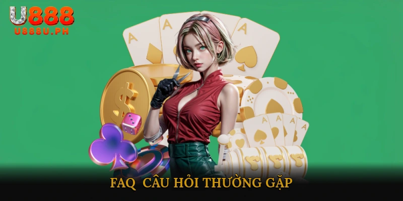 FAQ - Câu Hỏi Thường Gặp