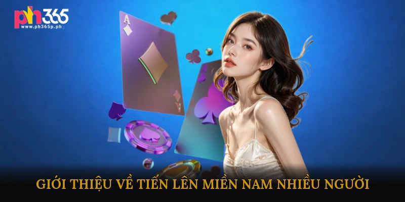 Giới thiệu về Tiến lên miền Nam nhiều người