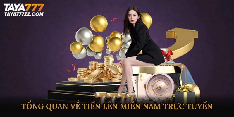 Tổng quan về tiến lên miền Nam trực tuyến