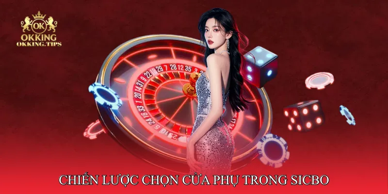 Chiến Lược Chọn Cửa Phụ Trong Sicbo