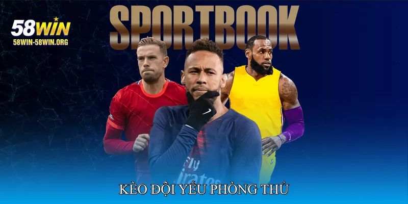 kèo đội yếu phòng thủ
