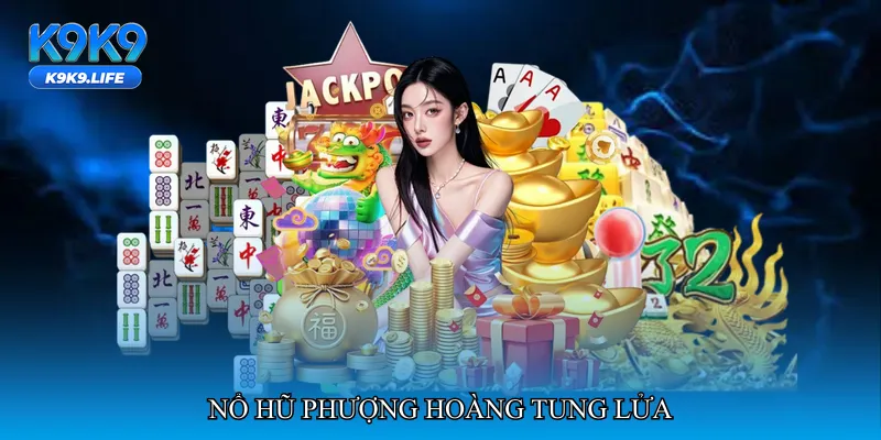 Nổ hũ phượng hoàng tung lửa