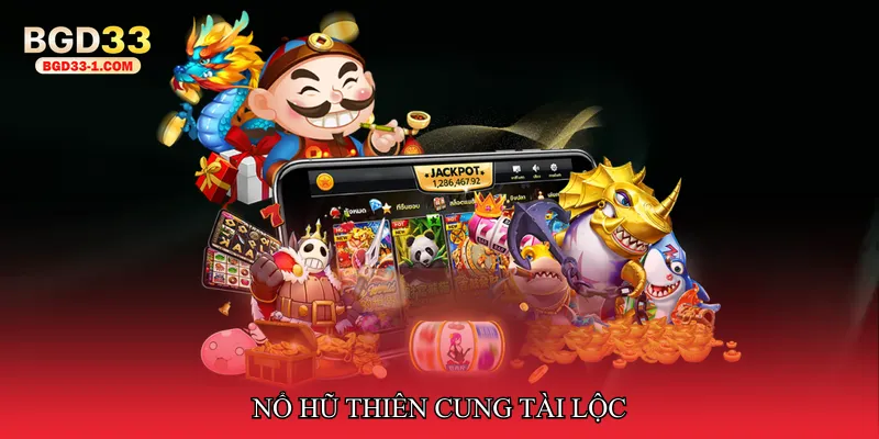 Nổ hũ thiên cung tài lộc